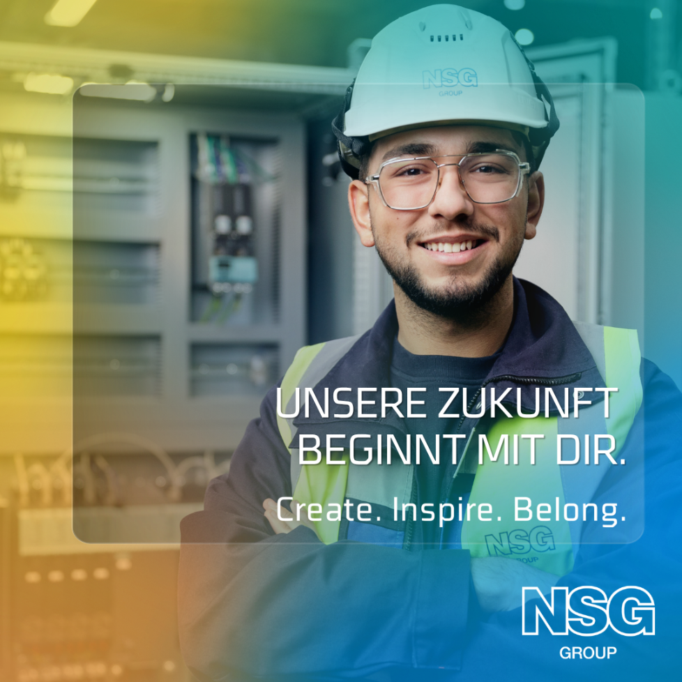 Die NSG Group bietet vielfältige Ausbildungs- und Einstiegsmöglichkeiten mit hervorragenden Perspektiven für deine berufliche Zukunft. In einem innovativen, internationalen Umfeld lernst du praxisnah, entwickelst deine Stärken weiter und startest gemeinsam mit uns in eine Karriere voller Möglichkeiten.